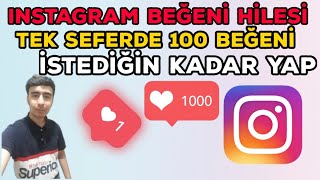 Tek Seferde 100 Beğeni / istediğin kadar Yap! /instagram like hilesi