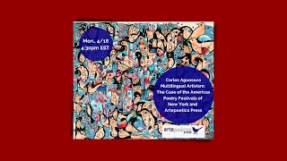 Multilingual Artivism: Case of the Americas Poetry Festivals NY & Artepoetica Press, Carlos Aguasaco