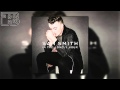 Sam Smith - I'm Not The Only One