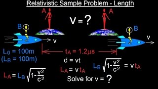 Physics 62  Special Relativity (34 of 43) Relativistic Sample Problem - Length