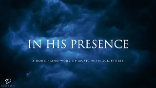 In His Presence: 3 Hour Instrumental Music for Meditation & Prayer