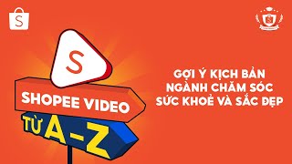 Gợi ý kịch bản video ngành hàng Chăm sóc sức khoẻ và Sắc đẹp