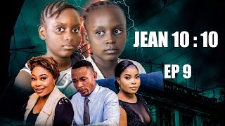 JEAN 10:10 NOUVELLE SÉRIE EP 9