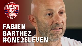 Fabien Barthez picks his #One2Eleven - The Fantasy Football Club