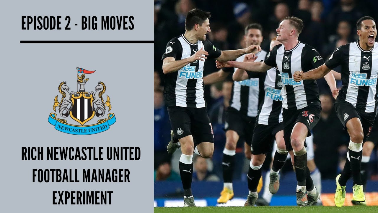 Newcastle United Takeover Experiment FM20 - Episode 2 - BIG MOVES ...