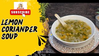 ટેસ્ટી લેમન કોરીએન્ડર સૂપ બનાવાની રીત/Winter Special lemon Coriander Soup - Nidhi's Kitchen Food