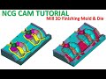 NCG CAM Tutorial #61 | Mill 3D Mold & Die Toolpath Machining - Part 2