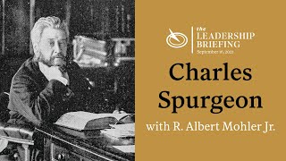 Defying the Downgrade: The Courageous Leadership of Charles Spurgeon | Albert Mohler