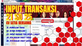 ACCURATE ONLINE CV SETIA BERSAMA - INPUT TRANSAKSI 21 sd 25 #accurateonline #cvsetiabersama