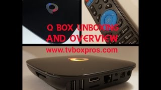 QBox Android TV Box Unboxing and Overview - The TV Box Pros