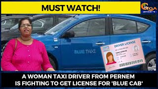 #MustWatch- A woman taxi driver from Pernem is fighting to get license for 'Blue Cab'