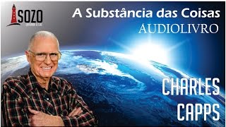 AudioLivro - A Substância das Coisas (Charles Capps)