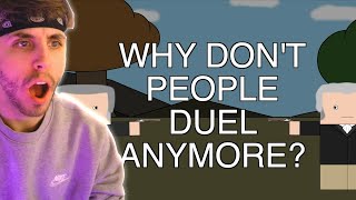 Why Don't People Duel Anymore - History Matters Reaction
