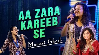 Aa Zara Kareeb Se | Manasi Ghosh | Indian Idol 15