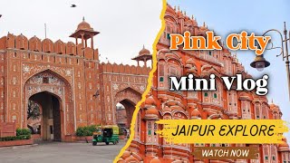 Pink City Jaipur full Explore Mini Vlog. पिंक सिटी जयपुर फुल ब्लॉग। #pinkcity #pinkcityjaipur