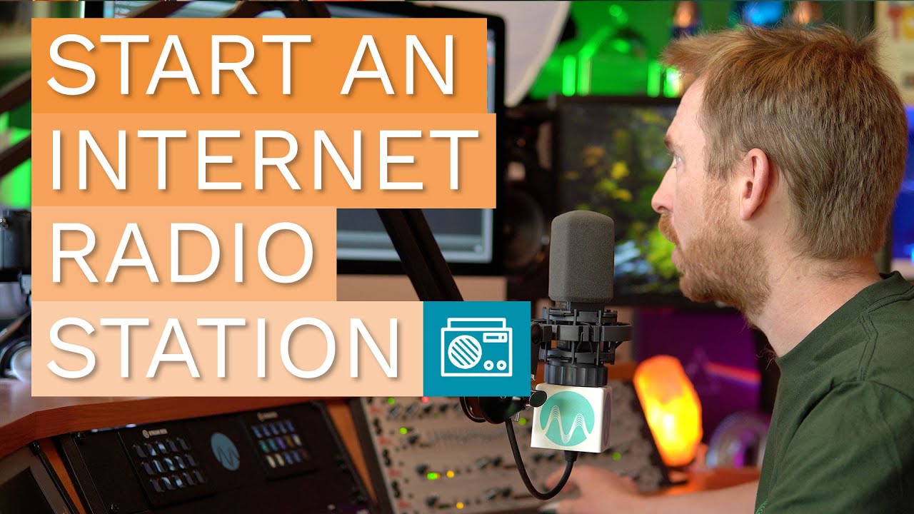 How To Start An Internet Radio Station And Start Broadcasting Live In