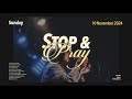 Stop and Pray Sunday | Dedicated Prayer Service | Catch the Fire Toronto