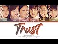 GFRIEND (여자친구) - 'Trust' Lyrics [Color Coded Lyrics Han/Rom/Eng/가사]