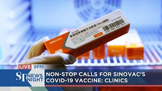 Non-stop calls for Sinovac's Covid-19 vaccine: Clinics | ST NEWS NIGHT