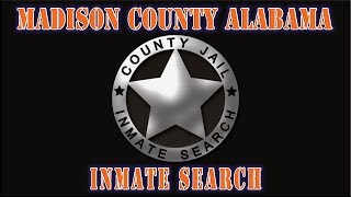 Madsion County Alabama Inmate Search Demonstration
