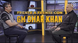 Frente a Frente con GM Omar Khan