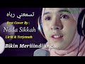 TASMAUNI ROBBAH Best Cover By Neng Nada Sikkah - Lirik & Terjemahnya - [Bikin Meriiindiiing...]