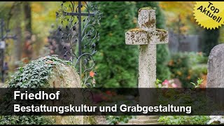 Friedhof - Bestattungskultur und Grabgestaltung | Trailer MedienLB