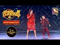 Sanchit और Malaika ने कीया साथ मिल्कर "Chaiyya Chaiyya" पे Perform | Super Dancer 4 | सुपर डांसर 4
