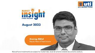 UTI MF Market Insight -Fixed Income | August 2023
