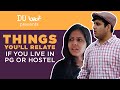 DU Beat: Things You'll Relate To If You Live In A PG Or Hostel