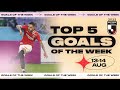 Some Great Goals from Reds' Massive Win! | Weekly Top 5 Goals Compilation | 13-14 August