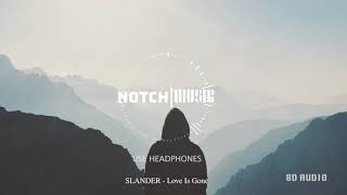 SLANDER - Love Is Gone ft. Dylan Matthew (Acoustic) [8D AUDIO]