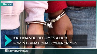 International Criminals Actively Using Kathmandu As Hub For Cybercrime