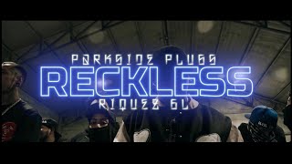 Riquez the 6L \u0026 Parkside Plugs - Reckless (Official Music Video)