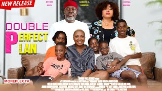 New Double Perfect Plan - Kanayo O Kanayo Esther Audu Chioma Nwosu Latest 2022 Nigerian Movie