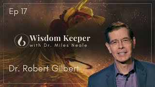 Dr. Robert Gilbert:  Rosicrucianism, Spiritual Warfare, and Our Global Ascension  Ep. 17