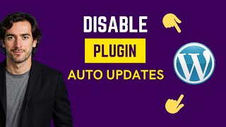 How To Disable Auto Update Plugins In WordPress (FAST Way)