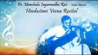 Raag Bibhas | Manchala Jagannadha Rao | Hindustani Veena Recital | Alap, Jod, Jhala And Gat