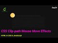 CSS Clip-path Mouse Move Effects