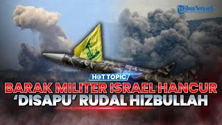 🔴Balasan Mengerikan Hizbullah, Barak Pasukan Militer Israel Habis Disapu Rudal Falaq Hizbullah