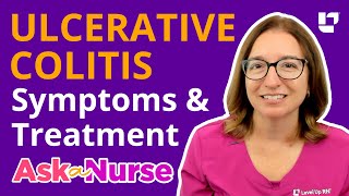 Ulcerative Colitis: Symptoms & Treatments - Ask A Nurse | @LevelUpRN