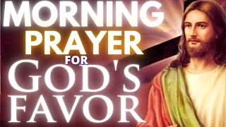 Morning prayer for God's favor and protection.
