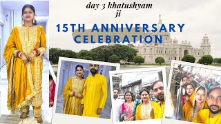 Day 3 15th anniversary celebration vlog गुलाब की खुशबु से start आज का दिन #wedding #vlog #trending