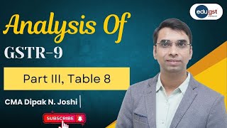 Get ready for GSTR-9 & 9C | Part IV & V, Table 9 to 14 of GSTR-9| Part 5 |Edu-GST | CMA Dipak Joshi