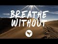 Nurko - Breathe Without (Lyrics) ft. Luma