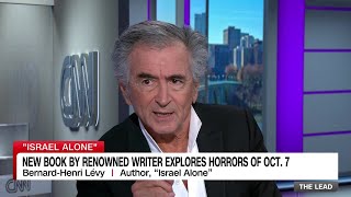 Bernard-Henri Lévy - CNN The Lead: Israel Alone explores horrors of Oct. 7 (September 18, 2024)