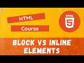 3. Block Elements vs Inline Elements and the difference between the two categories- HTML