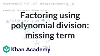 Factoring using polynomial division: missing term | Algebra 2 | Khan Academy