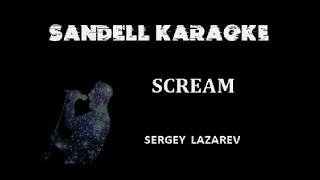 Sergey Lazarev - Scream [Karaoke]