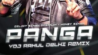Panga | Honey Singh | VDJ Rahul Remix |"Diljit Dosanjh" | The Next Level Punjabi Songs Aidc Record
